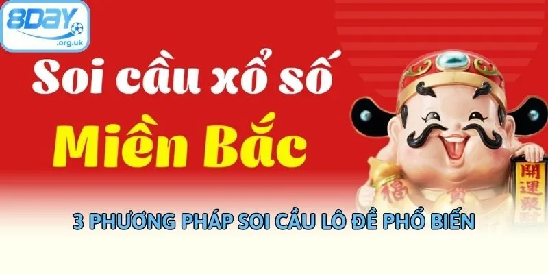 3 Phương pháp soi cầu Lô Đề phổ biến