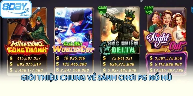 Giới thiệu chung về sảnh chơi PG nổ hũ