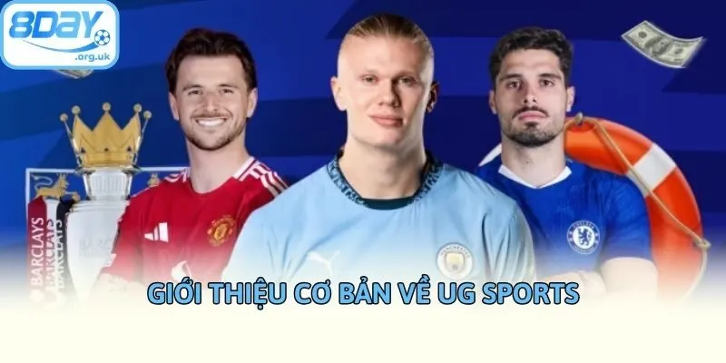 Giới thiệu cơ bản về UG Sports