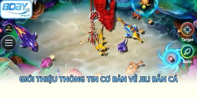 Giới thiệu thông tin cơ bản về JILI bắn cá