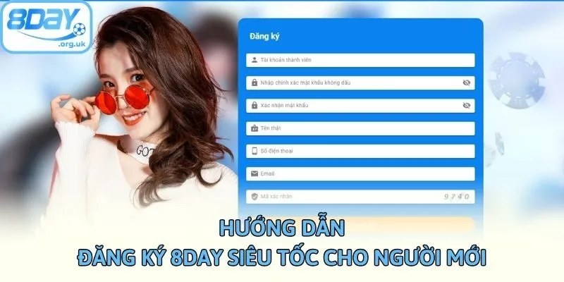 Hướng dẫn đăng ký 8DAY siêu tốc cho người mới