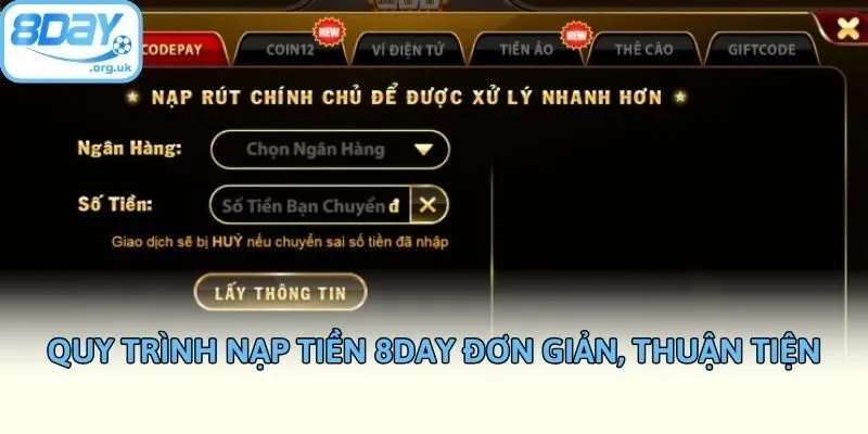 Quy trình nạp tiền 8DAY đơn giản, thuận tiện