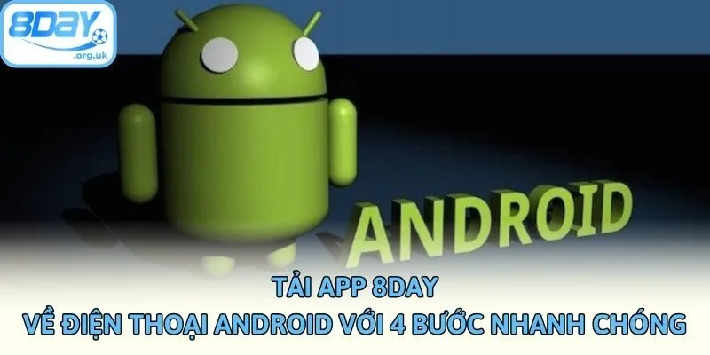 Tải app 8DAY về điện thoại Android với 4 bước nhanh chóng