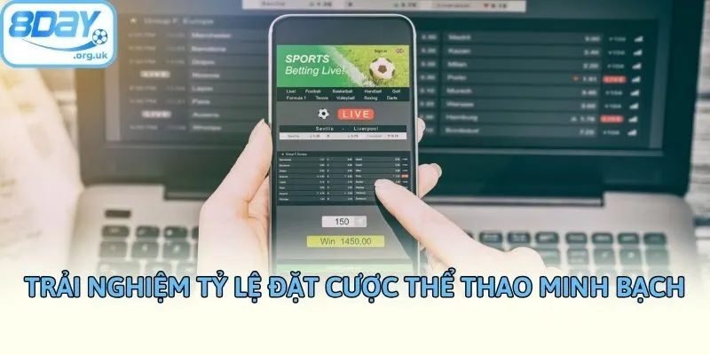 Trải nghiệm tỷ lệ đặt cược thể thao minh bạch