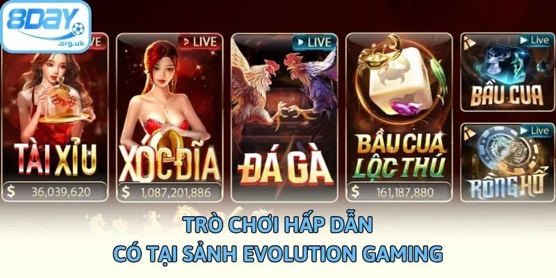 Trò chơi hấp dẫn có tại sảnh Evolution Gaming