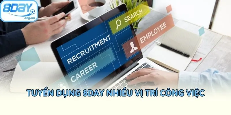 Tuyển dụng 8DAY nhiều vị trí công việc