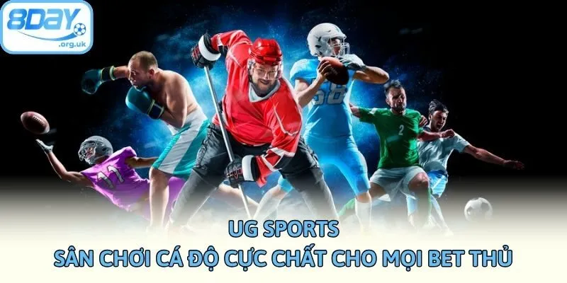 UG Sports - Sân Chơi Cá Độ Cực Chất Cho Mọi Bet Thủ