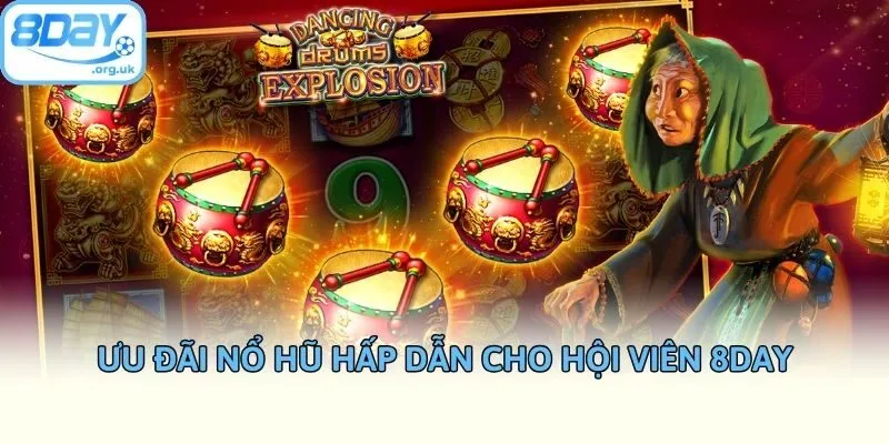 Ưu đãi nổ hũ hấp dẫn cho hội viên 8DAY